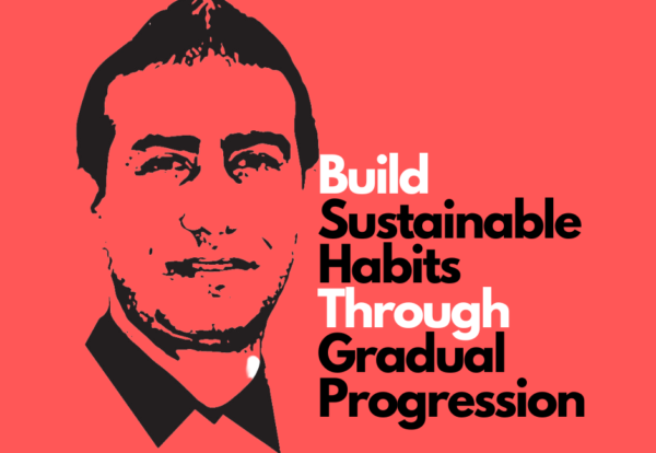 Start Small and Be Consistent
