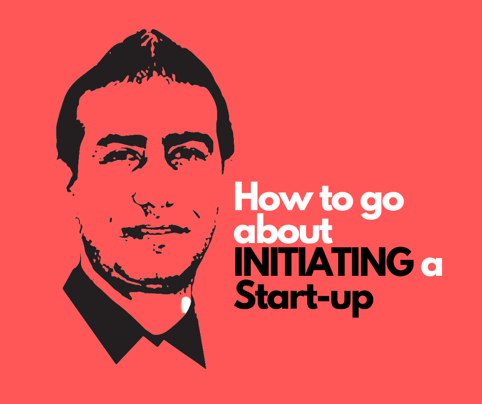 How to go about INITIATING a start-up