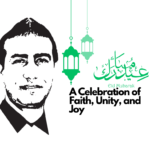 Eid-ul-Fitr 2024: A Celebration of Faith, Unity, and Joy