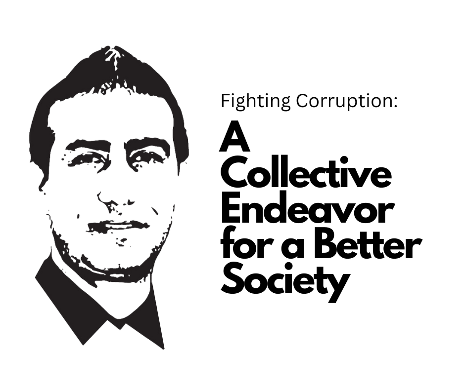 Fighting Corruption: A Collective Endeavor for a Better Society