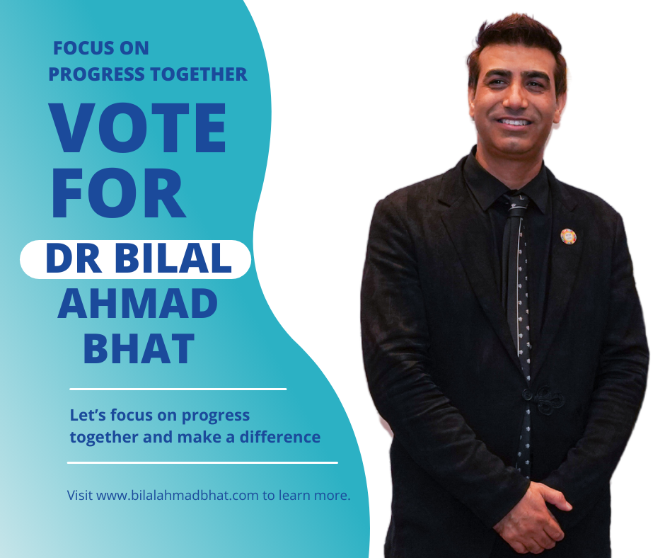 Focus on Progress Together, Vote Dr. Bilal Ahmad Bhat