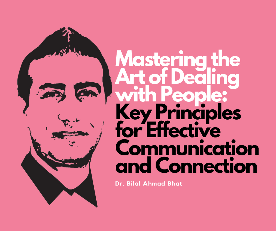 Mastering the Art of Dealing with People Key Principles for Effective Communication and Connection