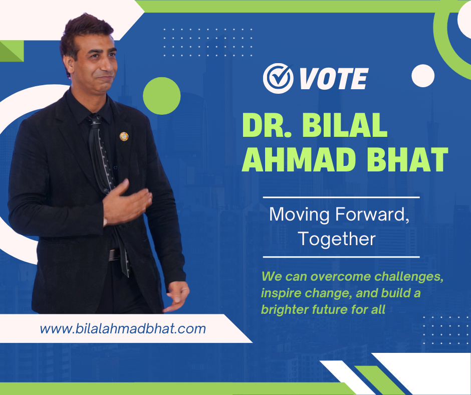 Moving Forward, Together, VOTE By Dr. Bilal Ahmad Bhat, Social & Political Activist