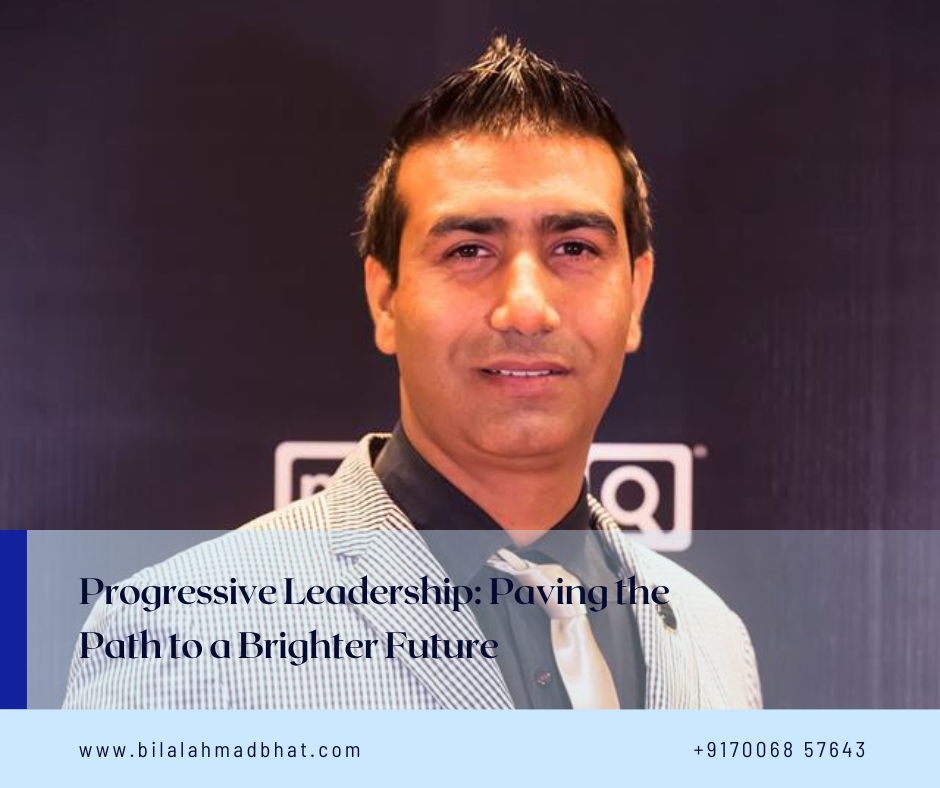 Progressive Leadership: Paving the Path to a Brighter Future