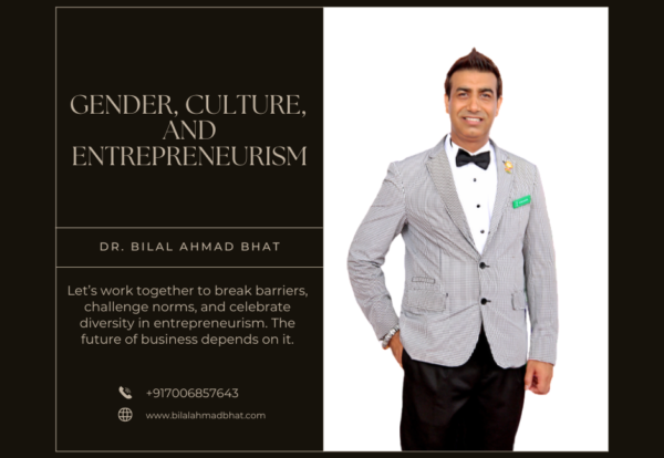 Gender, Culture, and Entrepreneurism By Dr. Bilal Ahmad Bhat