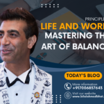 Principles: Life and Work – Mastering the Art of Balance By Dr. Bilal Ahmad Bhat