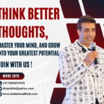 Think Better Thoughts, Master Your Mind, and Grow Into Your Greatest Potential By Dr. Bilal Ahmad Bhat