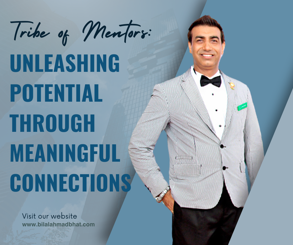 Tribe of Mentors: Unleashing Potential Through Meaningful Connections By Dr. Bilal Ahmad Bhat