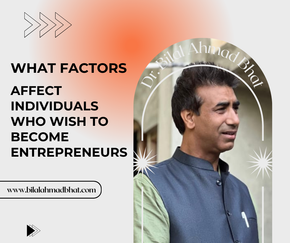 What FactorsAffect Individuals Who Wish to Become Entrepreneurs