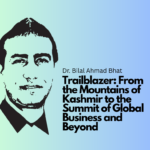 Trailblazer: From the Mountains of Kashmir to the Summit of Global Business and Beyond
