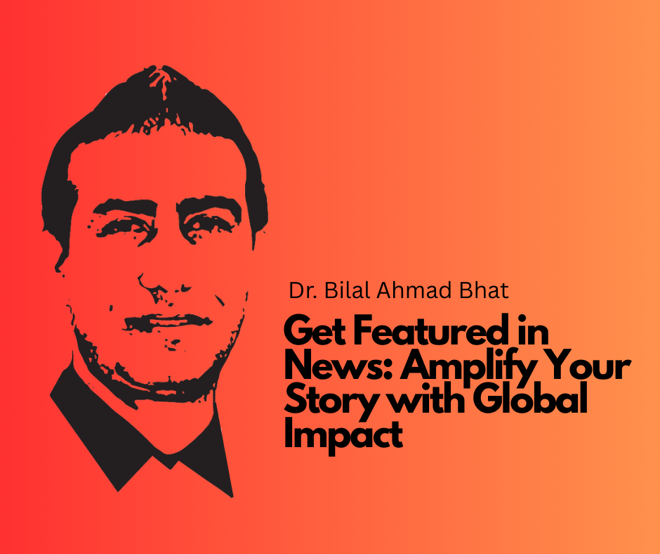 Get Featured in News Amplify Your Story with Global Impact