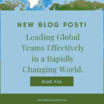 Leading Global Teams Effectively in a Rapidly Changing World