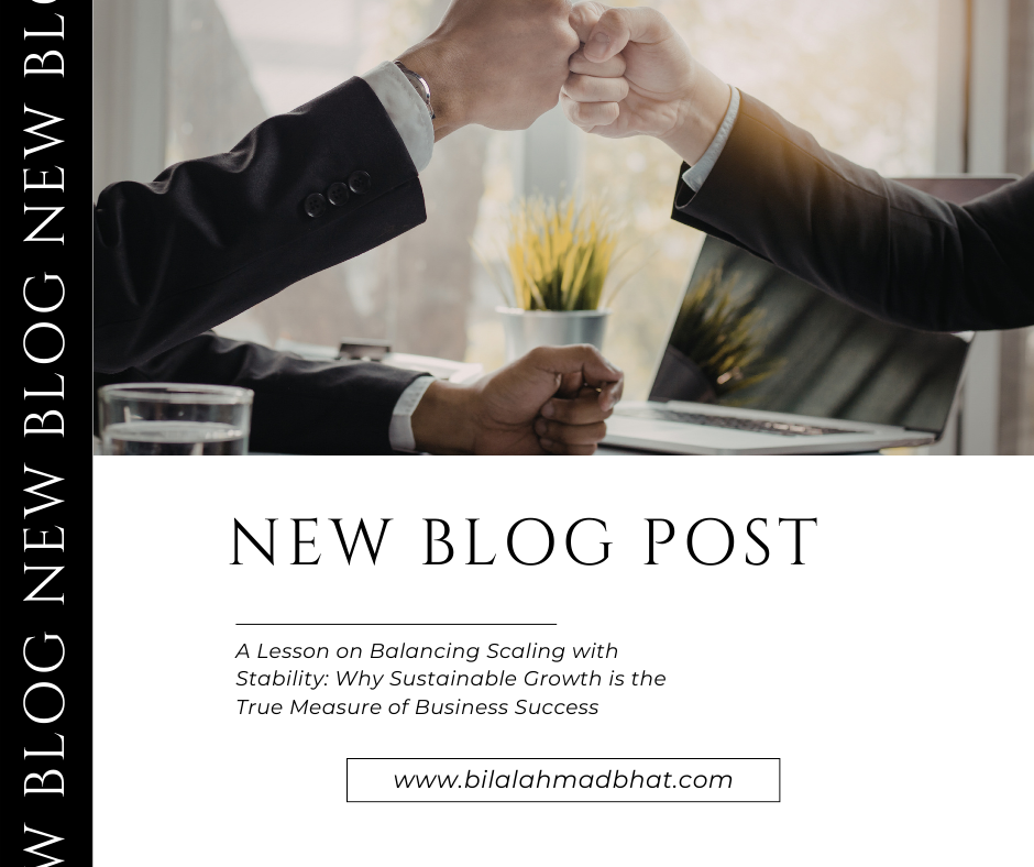 A Lesson on Balancing Scaling with Stability: Why Sustainable Growth is the True Measure of Business Success