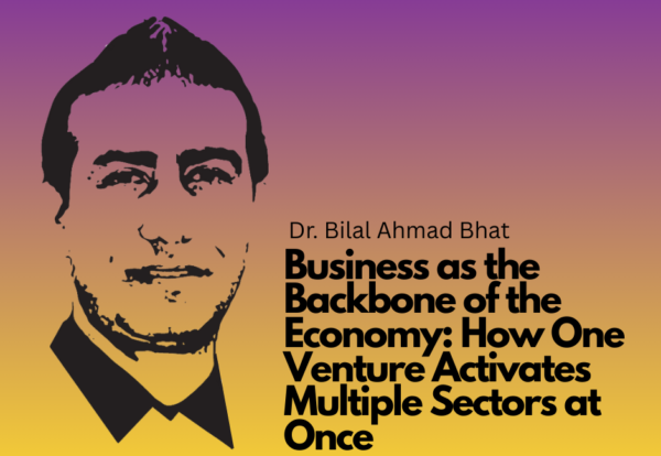 Business as the Backbone of the Economy How One Venture Activates Multiple Sectors at Once Business as the Backbone of the Economy How One Venture Activates Multiple Sectors at Once