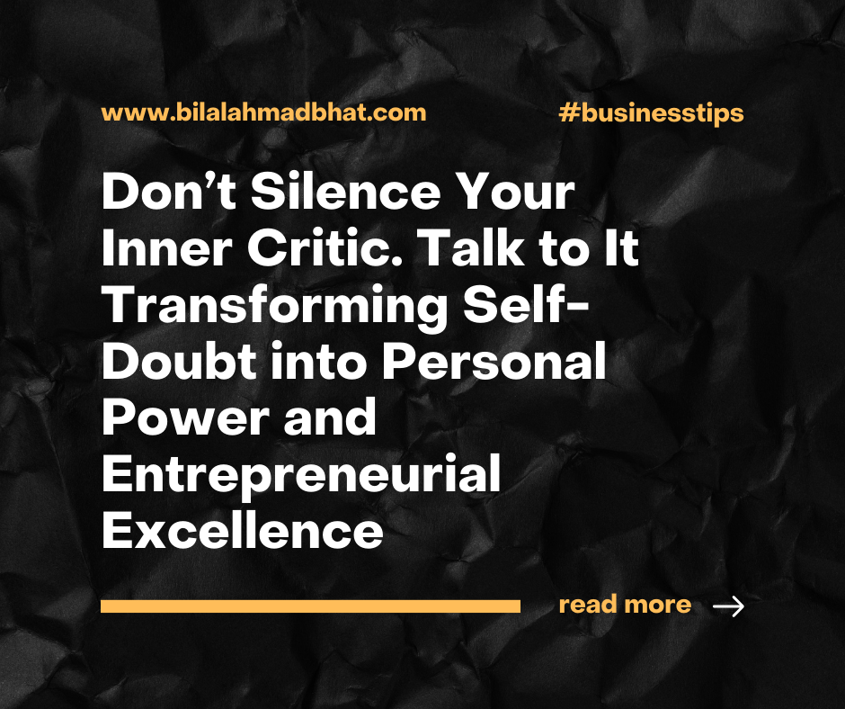 Don’t Silence Your Inner Critic. Talk to It — Transforming Self-Doubt into Personal Power and Entrepreneurial Excellence