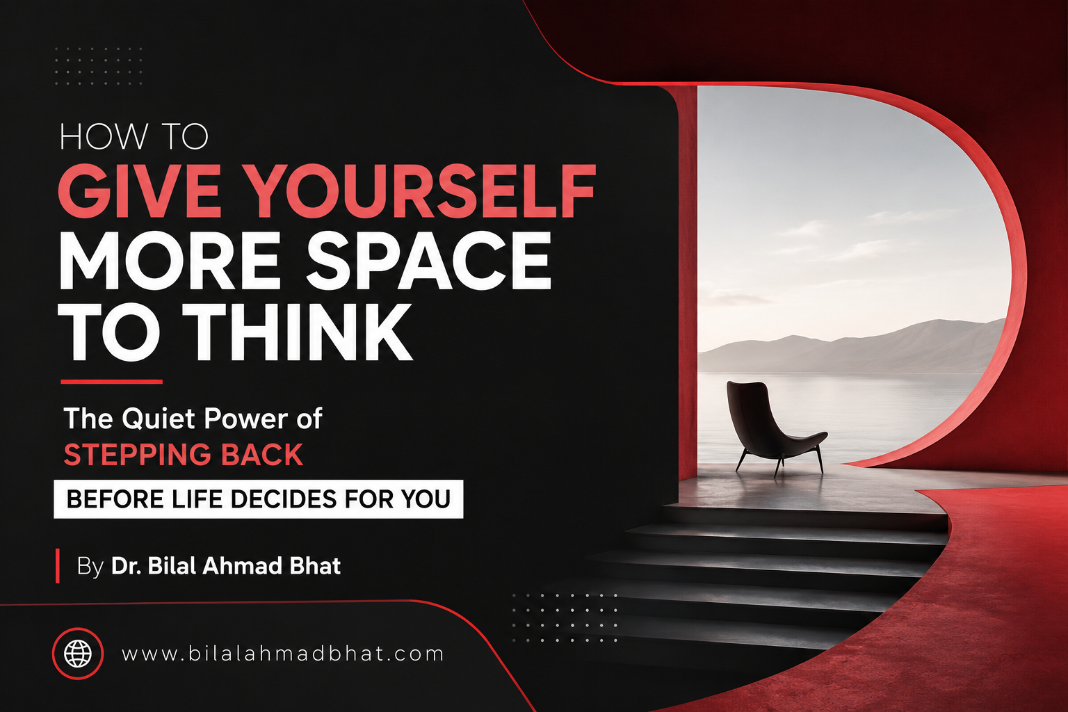 How to Give Yourself More Space to Think The Quiet Power of Stepping Back Before Life Decides for You